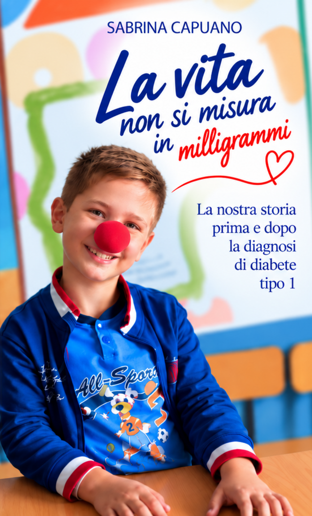 Copertina originale del libro La vita non si misura in milligrammi di Sabrina Capuano, fornita dall’autrice
